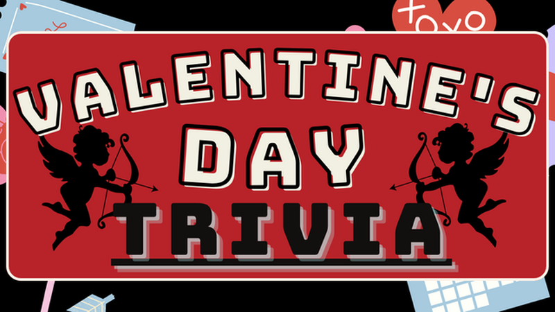 Valentine's Day Trivia!